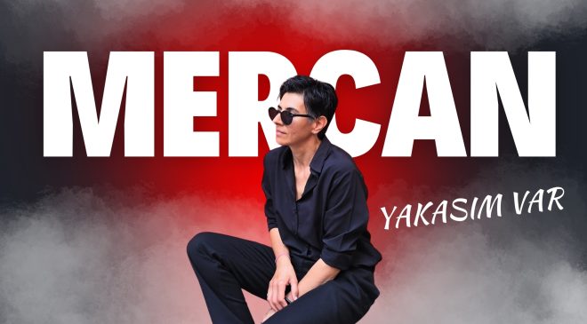 🎤 Mercan’dan Duygusal İlk Single: “Yakasım Var” Dinleyiciyle Buluştu